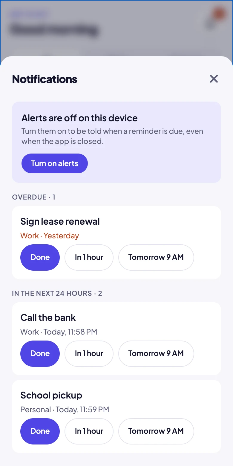 The notifications panel listing an overdue item and reminders due in the next 24 hours, each with Done, In 1 hour and Tomorrow 9 AM buttons.